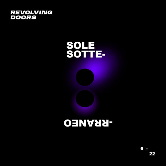 RevolvingDoors – Sole Sottrreaneo